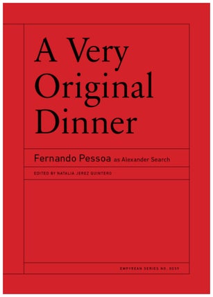 Item #629858 A Very Original Dinner. Fernando Pessoa