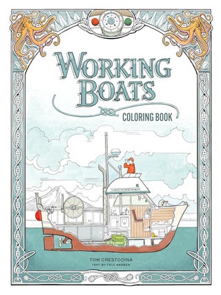 Item #629994 Working Boats Coloring Book. Tom Crestodina