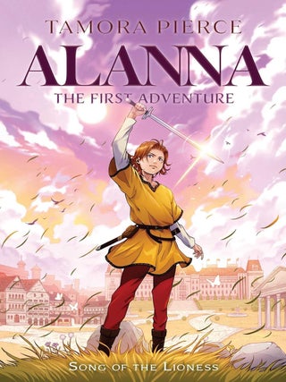 Item #630132 Alanna: The First Adventure (Song of the Lioness). Tamora Pierce