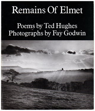 Item #630296 Remains of Elmet: A Pennine Sequence. Ted Hughes, Fay, Godwin