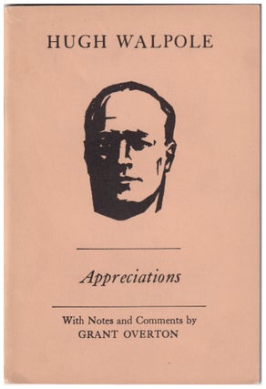 Item #630300 Hugh Walpole: Appreciations. Joseph Conrad, Grant, Overton, Joseph, Hergesheimer,...
