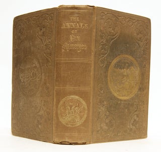 Item #630337 The Annals of San Francisco. Containing a summary of the history of the first...