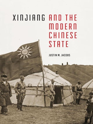 Item #630433 Xinjiang and the Modern Chinese State (Studies on Ethnic Groups in China). Justin M....
