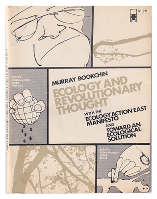 Item #630475 Ecology and Revolutionary Thought with the Ecology Action East Manifesto and Toward...