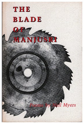 Item #630767 The blade of Manjusri : poems. Neil Myers