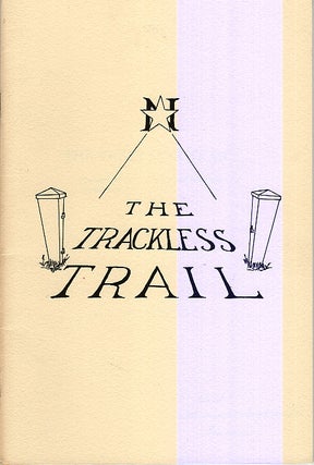 Item #630771 The Trackless Trail: The Story of the Underground Railroad in Kennett Square,...