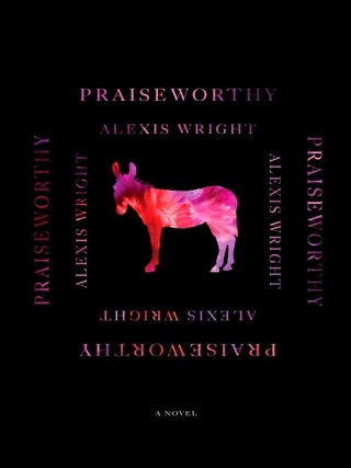 Item #630838 Praiseworthy. Alexis Wright