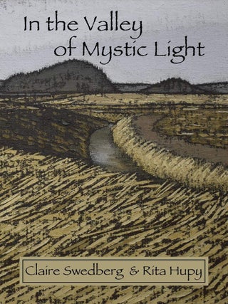 Item #631367 In the Valley of Mystic Light: An Oral History of the Skagit Valley Arts Scene....