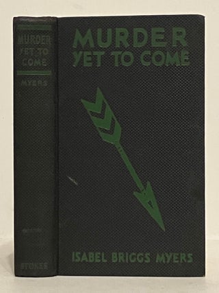 Item #631465 Murder Yet to Come. Isabel Briggs Myers