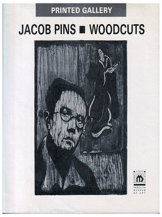 Item #631635 Jacob Pins: Woodcuts. Jacob Pins, Dagon Yoav, Kidron Peretz, Curator