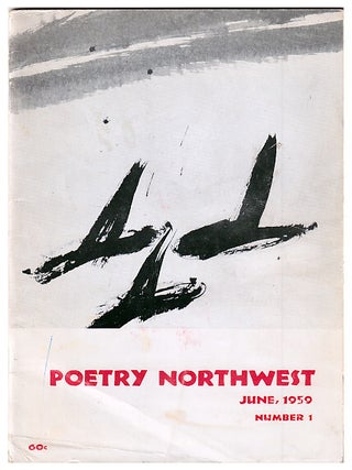 Item #631967 POETRY NORTHWEST. Vol. 1, No. 1 / June 1959. Richard Hugo Carolyn Kizer, Carol Hall,...