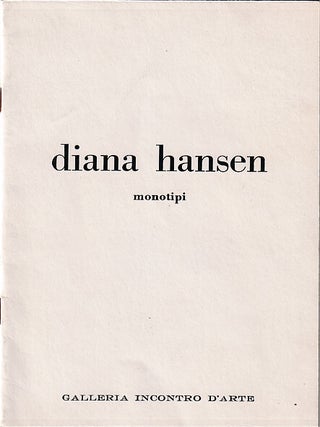Item #631984 Diana Hansen: Monotipi. Diana Hansen