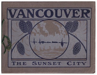 Item #632021 Vancouver, B.C. The Sunset City Of The Dominion