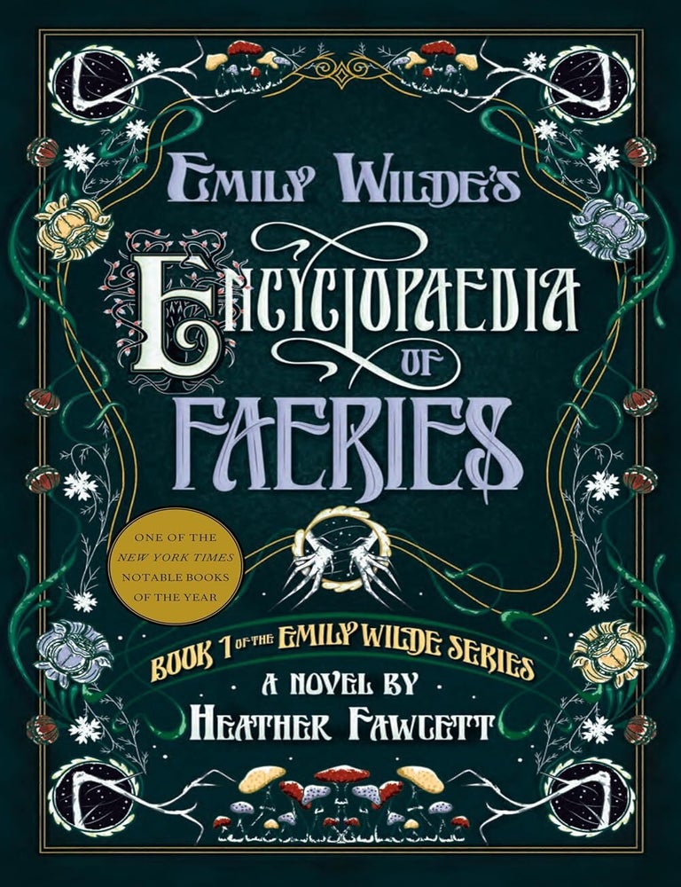 Item #632764 Emily Wilde's Encyclopaedia of Faeries. Heather Fawcett.