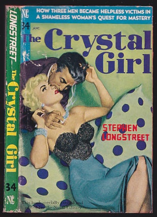 Item #633078 The Crystal Girl. Stephen Longstreet