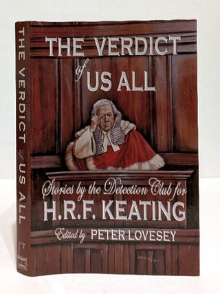 Item #634119 The Verdict of Us All: Stories by the Detection Club for H.R.F. Keating. Peter Lovesey