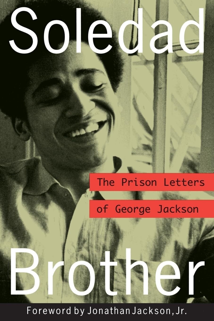 Soledad Brother: The Prison Letters of George Jackson | George Jackson