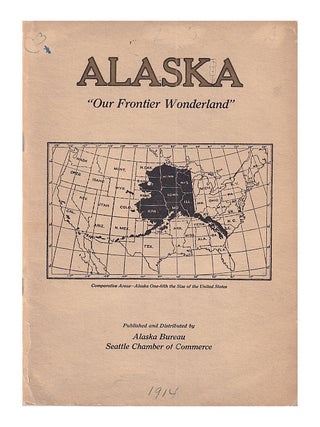 Item #635374 Alaska: 'Our Frontier Wonderland'