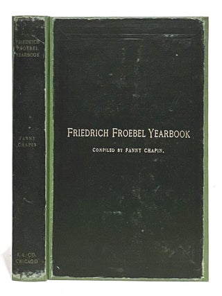 Item #636038 Friedrich Froebel Yearbook: Compiled from the Writings of Friedrich Froebel....
