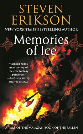 Item #636310 Memories of Ice (The Malazan Book of the Fallen, Book 3). Steven Erikson