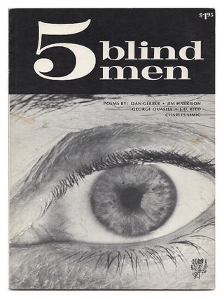Item #636475 Five Blind Men. Dan Gerber, J. D. Reed, George Quasha, Jim Harrison, Charles Simic