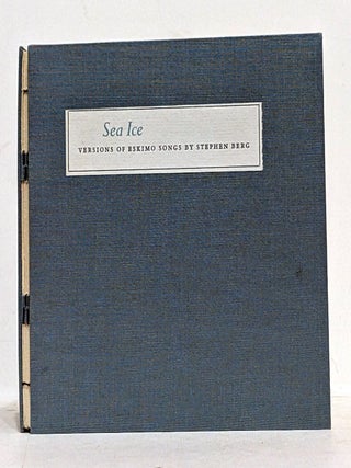 Item #636481 Sea Ice: Versions Of Eskimo Songs. Stephen Berg