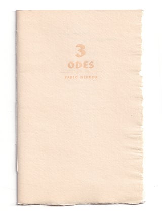 Three Odes. Pablo Neruda.