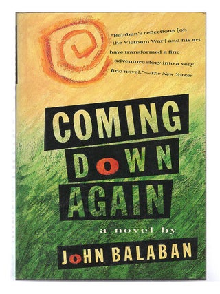Item #636620 Coming Down Again. John Balaban