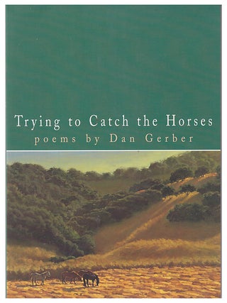 Item #636657 Trying to Catch the Horses. Dan Gerber