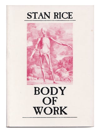 Body of Work. Stan Rice.