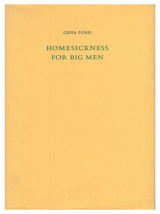 Item #639406 Homesickness for big men. Gena Ford