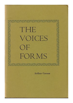 Item #639444 The Voices of Forms. Arthur Carson