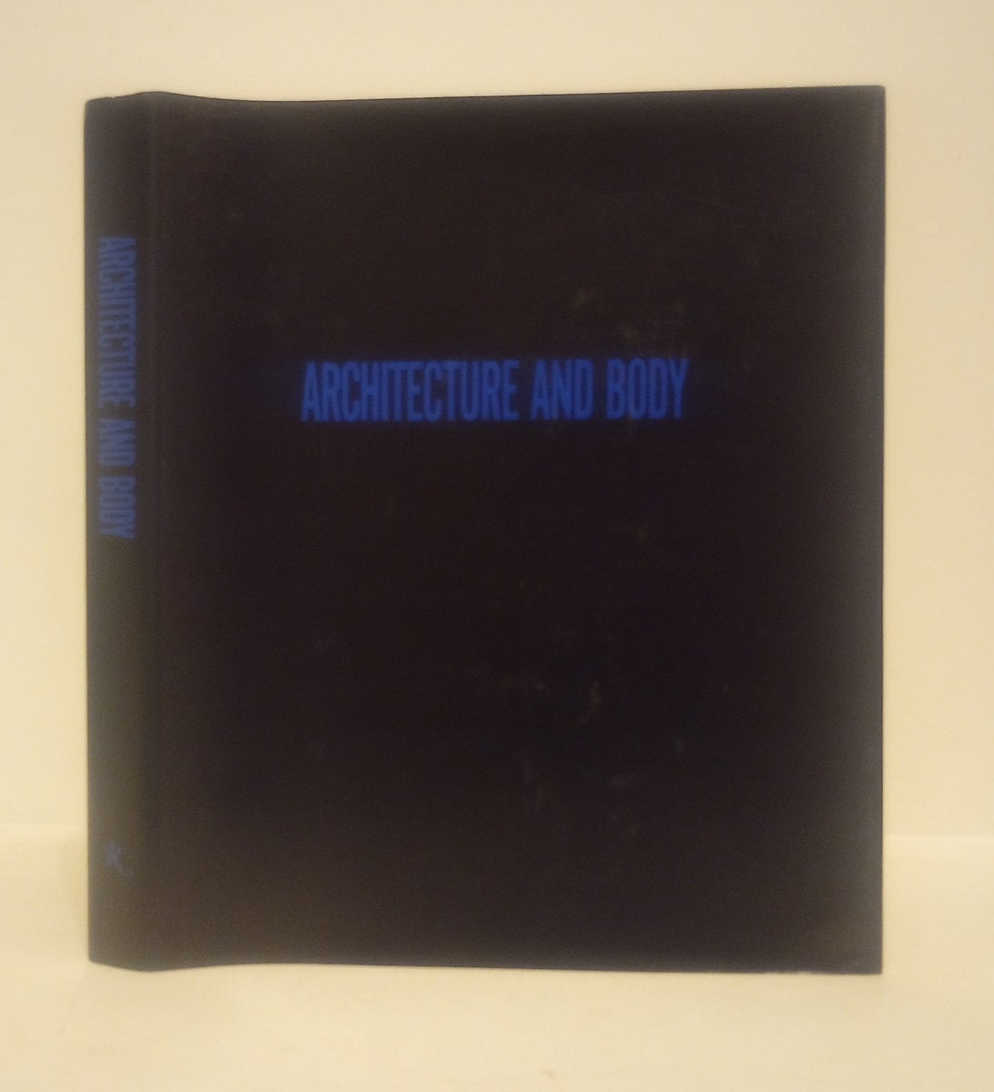 Architecture and Body | David Smiley Scott Marble, Sean Flynn, Marwan Al-Sayed | First Edition