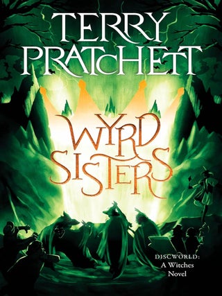 Item #640060 Wyrd Sisters: A Discworld Novel. Terry Pratchett