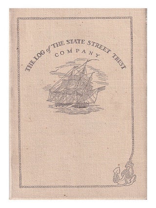 Item #641374 The Log of the State Street Trust Company. State Street Trust Company