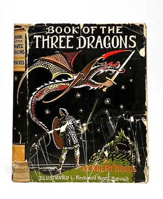 Item #641533 Book Of The Three Dragons. Kenneth Morris, Ferdinand Huszti Horvath