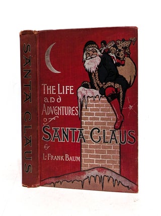 Item #641534 The Life and Adventures of Santa Claus. L. Frank Baum, Mary Cowles Clark