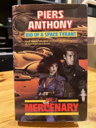 Item #641558 Bio of a Space Tyrant Vol. 2: Mercenary. Piers Anthony