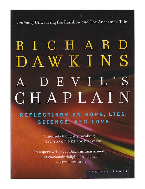 Item #641722 Devil's Chaplain: Reflections on Hope, Lies, Science, and Love. Richard Dawkins.