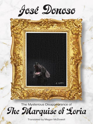 Item #644375 Mysterious Disappearance of the Marquise of Loria. José Donoso