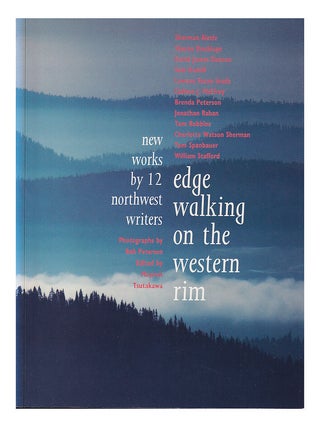 Item #644714 Edge Walking on the Western Rim: New Works by 12 Northwest Writers. Mayumi...
