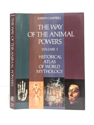 Item #644718 The Way of the Animal Powers (Historical Atlas of World Mythology, Volume 1). Joseph...