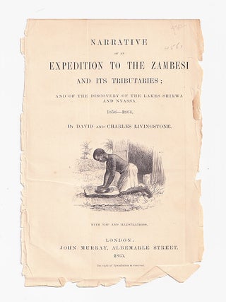 Narrative of an Expedition to the Zambesi and Its Tributaries; and of the Discovery of the Lakes Shirwa and Nyassa, 1858-1864