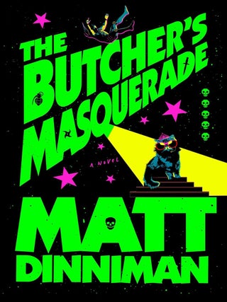 Item #645963 Butcher's Masquerade. Matt Dinniman