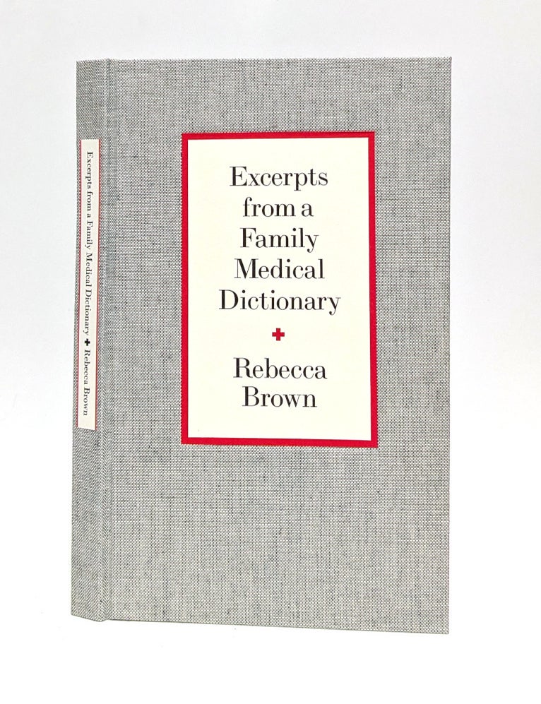 Item #646194 Excerpts from a Family Medical Dictionary. Rebecca Brown.