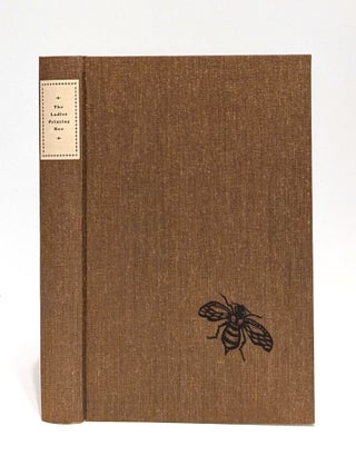 Item #646199 The Ladies Printing Bee: an Anthology of Thirty-Nine Letterpress Printers Addressing...