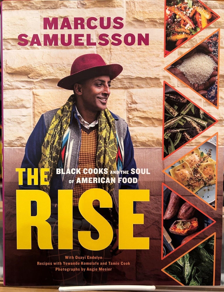 Item #646483 Rise: Black Cooks and the Soul of American Food: A Cookbook. Marcus Samuelsson.