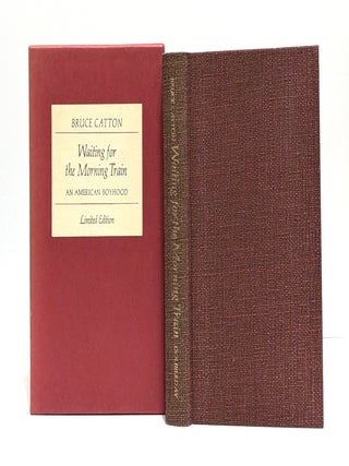 Item #646663 Waiting for the Morning Train: An American Boyhood. Bruce Catton