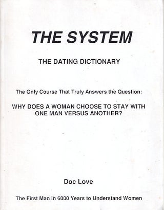 Item #646763 The System: The Dating Dictionary. Doc Love, pseudonym