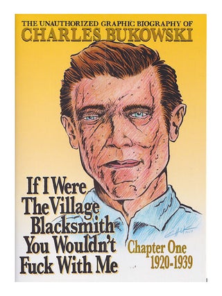 Item #647441 IF I WERE THE VILLAGE BLACKSMITH YOU WOULDN'T FUCK WITH ME: The Unauthorized Graphic...